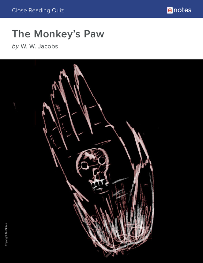 veteran plade muggen The Monkey's Paw Close Reading Quiz - eNotes.com