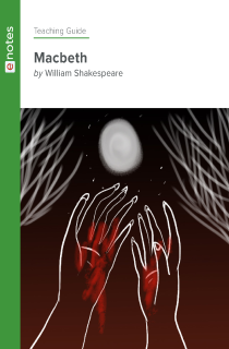 Macbeth ENotes Teaching Guide - ENotes.com