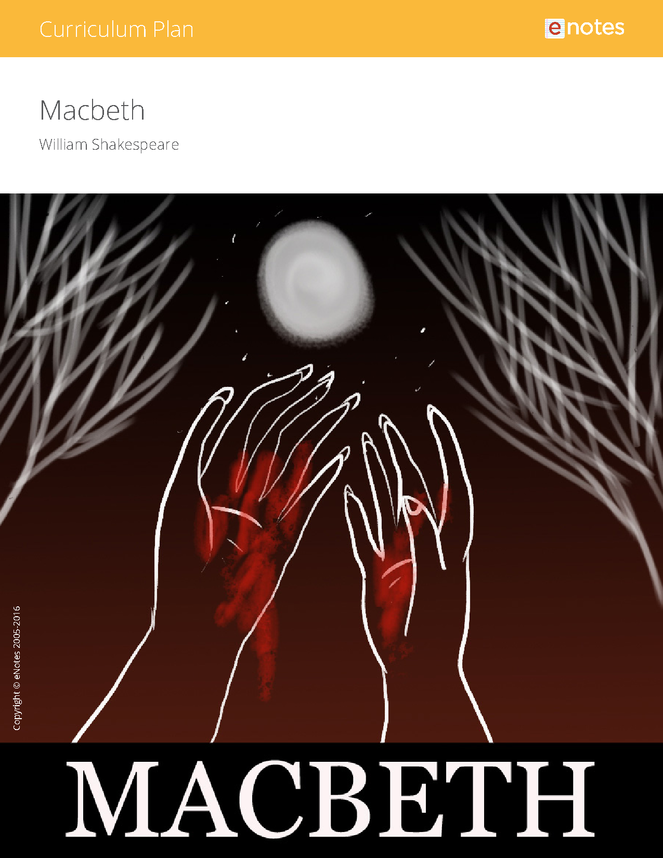 Macbeth ENotes Curriculum Plan - ENotes.com