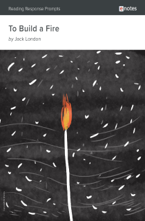 the book cover of To Build a Fire eNotes Reading Response Prompts