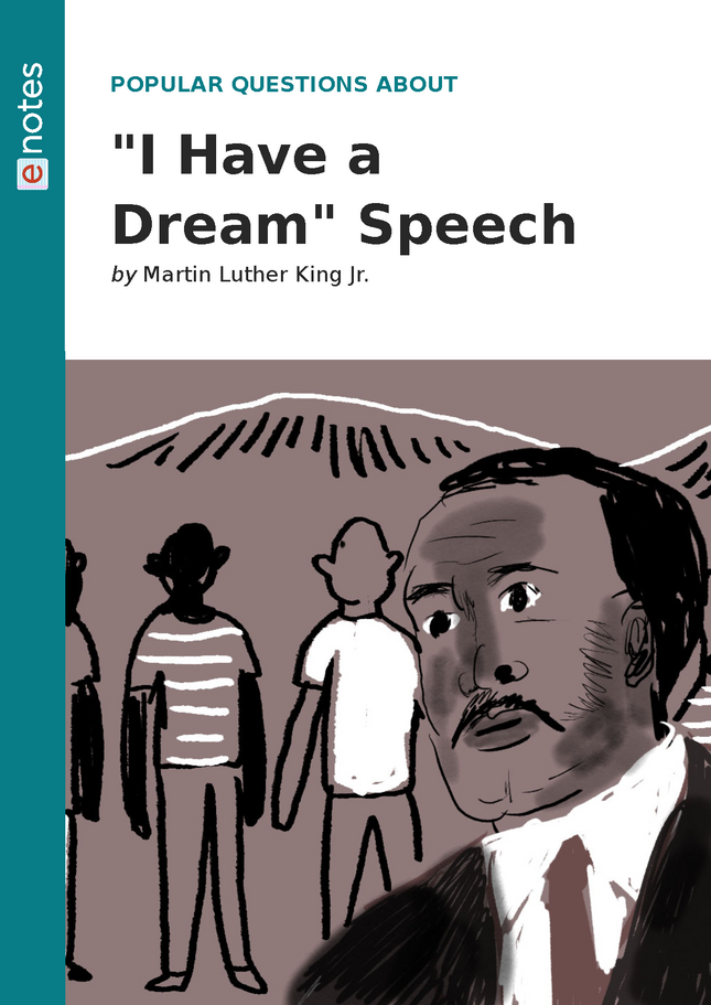 Popular Questions About I Have a Dream Speech 