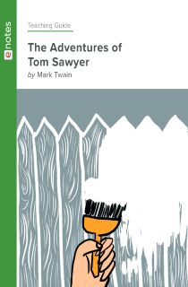 The Adventures Of Tom Sawyer ENotes Teaching Guide - ENotes.com