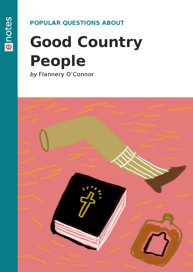 Popular Questions About Good Country People - eNotes.com